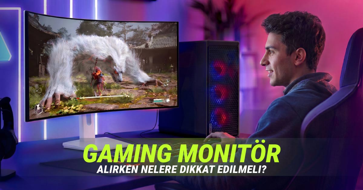 Gaming Monitör Alırken Nelere Dikkat Edilmeli? Hz, ms, IPS, VA ve QHD Rehberi